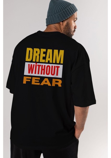 Dream Without Fear Arka Baskılı Siyah Oversize T-Shirt Erkek Kadın Bisiklet Yaka modelleri