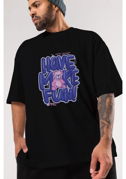 Have More Fun Bear Ön Baskılı Siyah Oversize T-Shirt Erkek Kadın Bisiklet Yaka