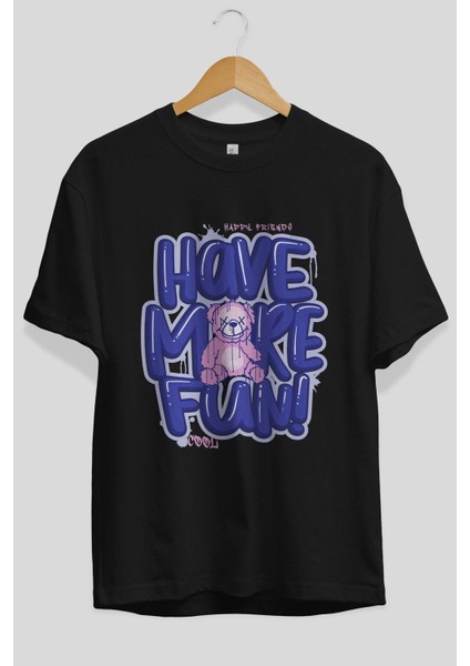Have More Fun Bear Ön Baskılı Siyah Oversize T-Shirt Erkek Kadın Bisiklet Yaka modelleri