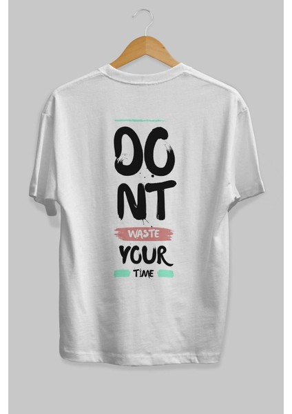 Dont Waste Your Time Arka Baskılı Beyaz Oversize T-Shirt Erkek Kadın Bisiklet Yaka fiyatları