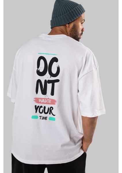 Dont Waste Your Time Arka Baskılı Beyaz Oversize T-Shirt Erkek Kadın Bisiklet Yaka fırsatları
