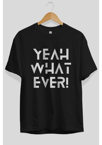 Yeah What Ever Yazılı Ön Baskılı Siyah Oversize T-Shirt Erkek Kadın Bisiklet Yaka