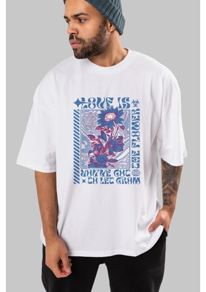 Love Is The Flower You've Got Ön Baskılı Beyaz Oversize T-Shirt Erkek Kadın Bisiklet Yaka