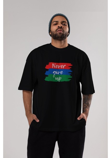 Never Give Up Yazılı Ön Baskılı Siyah Oversize T-Shirt Erkek Kadın Bisiklet Yaka
