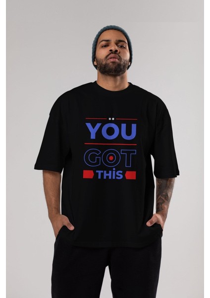 You Got This Ön Baskılı Siyah Oversize T-Shirt Erkek Kadın Bisiklet Yaka