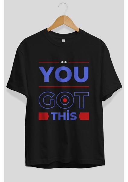 You Got This Ön Baskılı Siyah Oversize T-Shirt Erkek Kadın Bisiklet Yaka