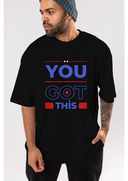 You Got This Ön Baskılı Siyah Oversize T-Shirt Erkek Kadın Bisiklet Yaka