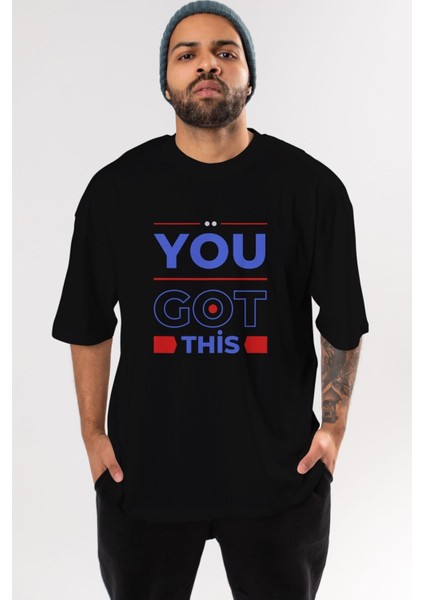 You Got This Ön Baskılı Siyah Oversize T-Shirt Erkek Kadın Bisiklet Yaka