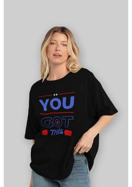 You Got This Ön Baskılı Siyah Oversize T-Shirt Erkek Kadın Bisiklet Yaka