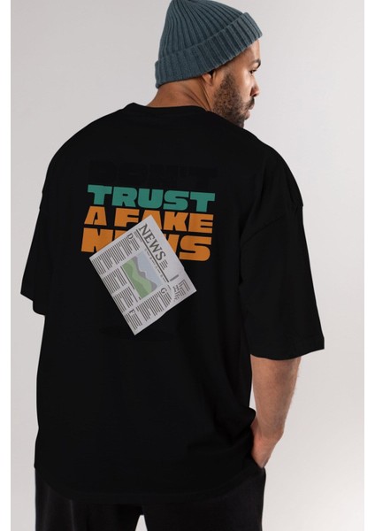 Dont Trust A Fake News Arka Baskılı Siyah Oversize T-Shirt Erkek Kadın Bisiklet Yaka