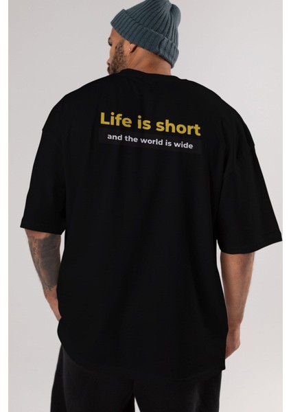 Life Is Short Yazılı Arka Baskılı Siyah Oversize T-Shirt Erkek Kadın Bisiklet Yaka modelleri