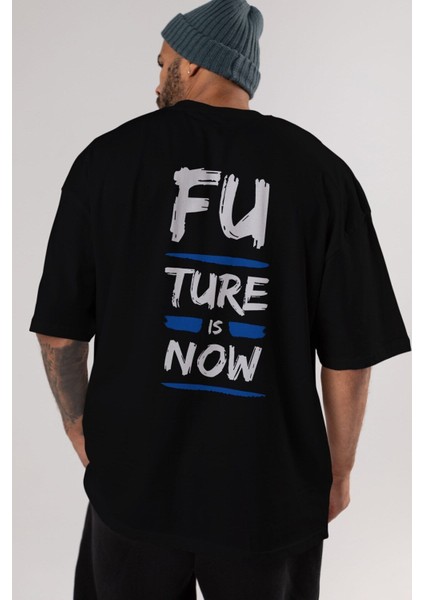Future Is Now Yazılı Arka Baskılı Siyah Oversize T-Shirt Erkek Kadın Bisiklet Yaka modelleri