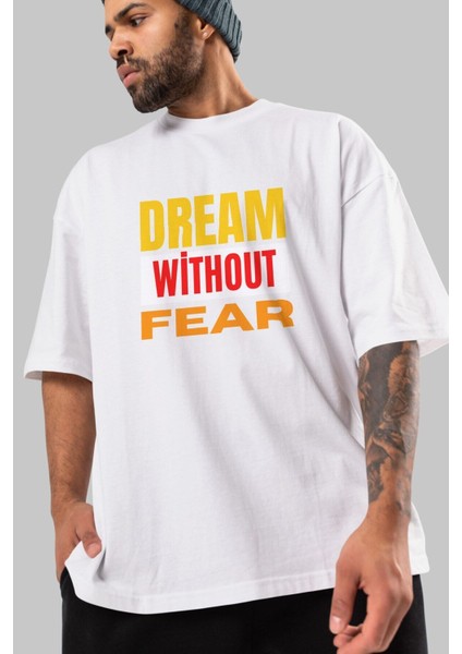 Dream Without Fear Ön Baskılı Beyaz Oversize T-Shirt Erkek Kadın Bisiklet Yaka modelleri