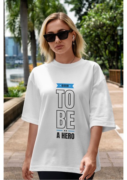 Born To Be A Hero Yazılı Ön Baskılı Beyaz Oversize T-Shirt Erkek Kadın Bisiklet Yaka modelleri