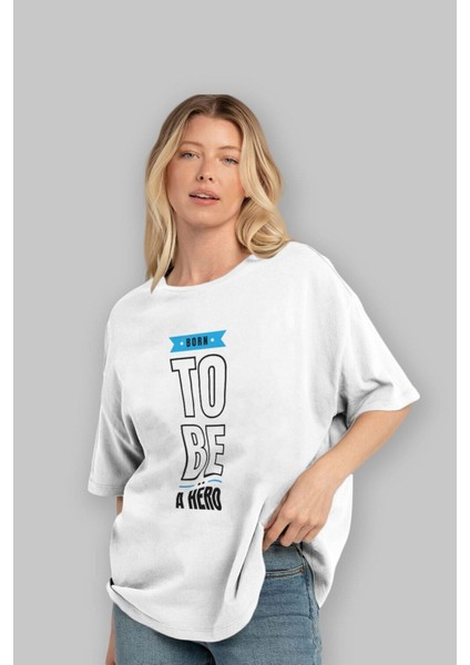 Born To Be A Hero Yazılı Ön Baskılı Beyaz Oversize T-Shirt Erkek Kadın Bisiklet Yaka indirimleri
