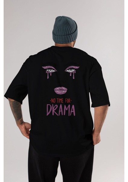 No Time For Drama Arka Baskılı Siyah Oversize T-Shirt Erkek Kadın Bisiklet Yaka