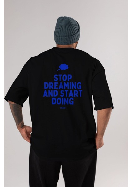 Stop Dreaming Yazılı Arka Baskılı Siyah Oversize T-Shirt Erkek Kadın Bisiklet Yaka