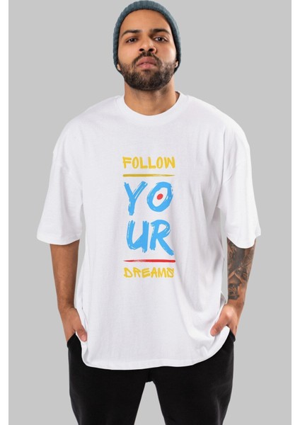 Follow Your Dreams Ön Baskılı Beyaz Oversize T-Shirt Erkek Kadın Bisiklet Yaka