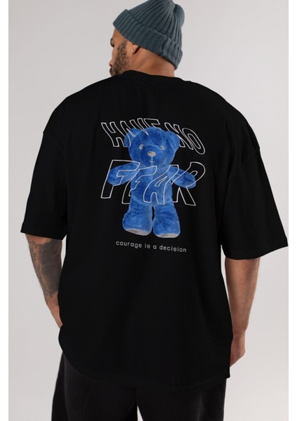 Have No Fear Bear Arka Baskılı Siyah Oversize T-Shirt Erkek Kadın Bisiklet Yaka