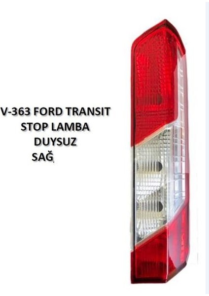 Stop Lambası Sağ Ford Transıt V363 14 17 Duysuz