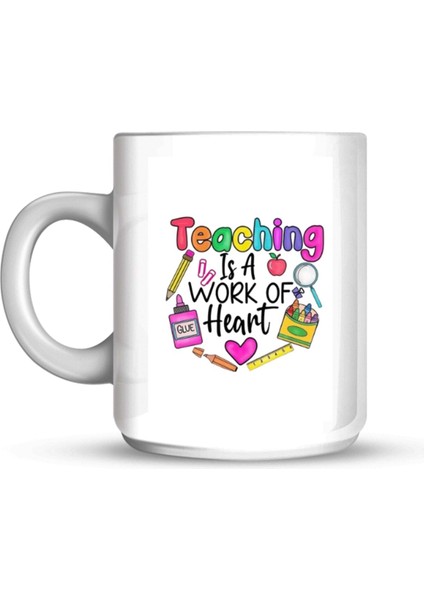 Teaching Is A Work Of Heart Mug