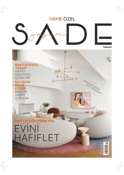 Home Art Özel Sade Yaşam 2. Sayı - 2024