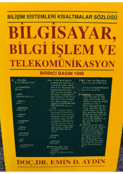 Bilişim Sistemleri Kısaltmalar Sözlüğü/ Bilgisayar,bilgi Işlem ve Telekomünikasyon