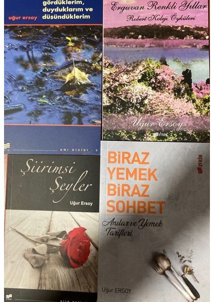 Dört Kitap Birden – (Uğur Ersoy) Şiirimsi Şeyler- Biraz Yemek Biraz Sohbet- Erguvan Renkli Yıllar- Gördüklerim Duyduklarım ve Düşündüklerim fırsatları