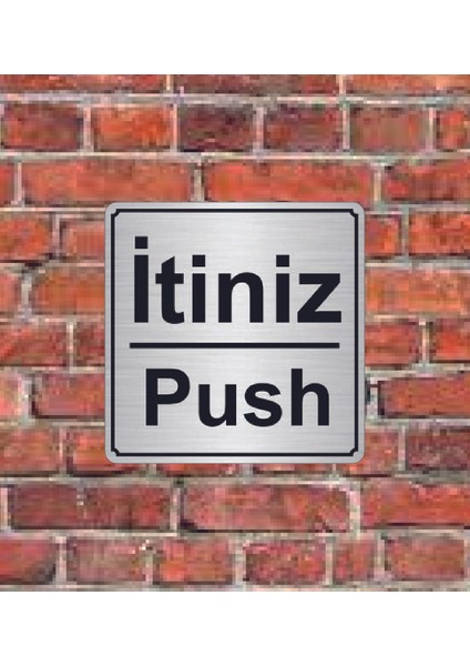 İtiniz Push Yazılı Metal Yönlendirme Levhası 15 x 15 cm