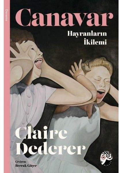 Canavar Hayranların İkilemi - Claire Dederer