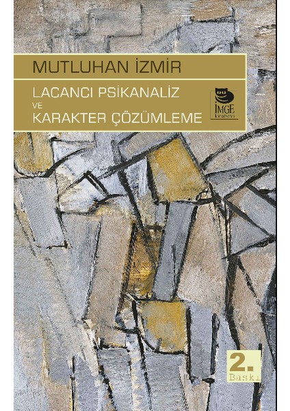 Lacancı Psikanaliz ve Karakter Çözümleme