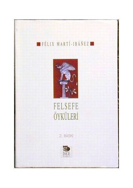 Felsefe Öyküleri-Felix Marti-Ibanez