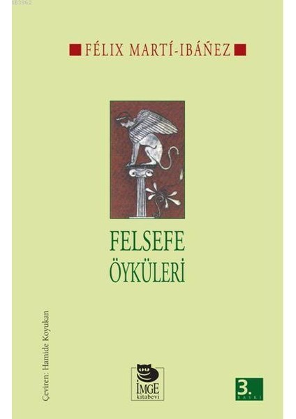 Felsefe Öyküleri-Felix Marti-Ibanez