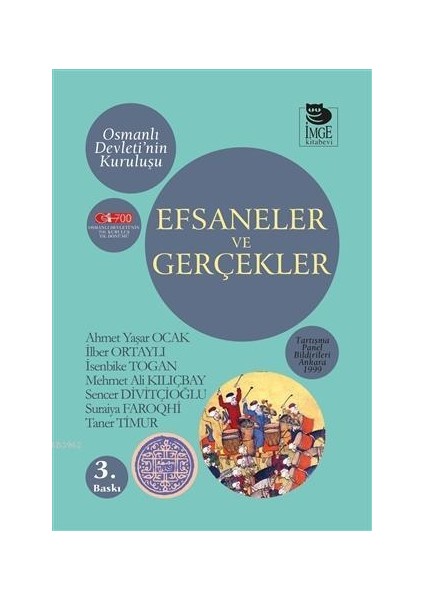 Osmanlı Devleti’nin Kuruluşu Efsaneler ve Gerçekler Tartışma / Panel Bildirileri (Ankara, 19 Mart 1919)