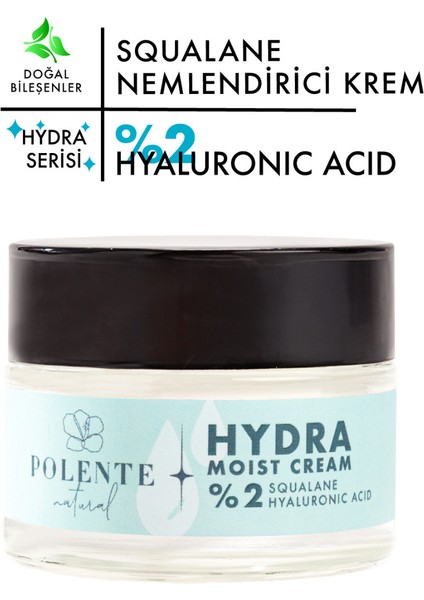 - Hydra Moist Cream - Hyalüronik Asit & Skualen İçeren Nemlendirici Krem 50 ml