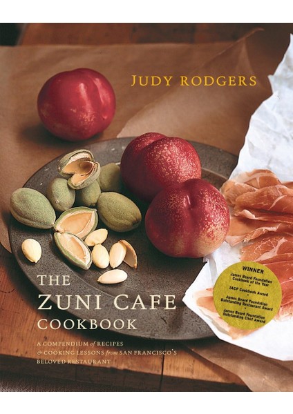 The Zuni Cafe Cookbook: A Compendium Of Recipes And Cooking Lessons From San Francisco's Beloved Restaurant