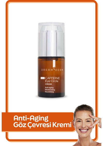 Kafeinli Anti-aging Göz Çevresi Kremi - Ince Çizgi Karşıtı 30 ml