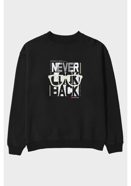 Never Look Back Ön Baskılı Siyah Oversize Sweatshirt Erkek Kadın Bisiklet Yaka