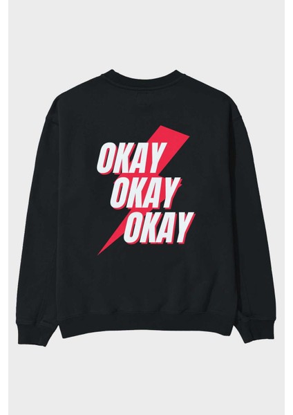 Okay Arka Baskılı Siyah Oversize Sweatshirt Erkek Kadın Bisiklet Yaka