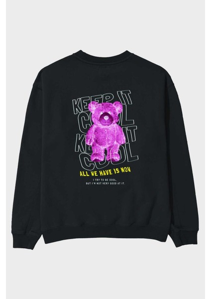 Keep It Cool Bear Arka Baskılı Siyah Oversize Sweatshirt Erkek Kadın Bisiklet Yaka