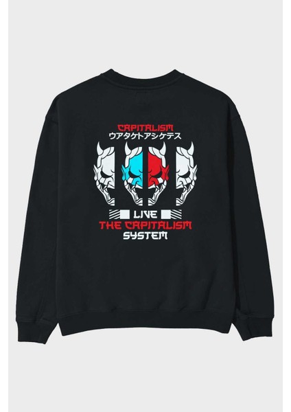 Live The Capitalism System Arka Baskılı Siyah Oversize Sweatshirt Erkek Kadın Bisiklet Yaka