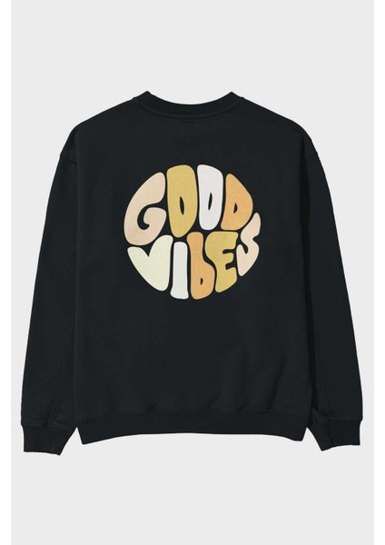 Good Vibes Yazılı 3 Arka Baskılı Siyah Oversize Sweatshirt Erkek Kadın Bisiklet Yaka