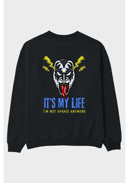 Its My Life Yazılı Arka Baskılı Siyah Oversize Sweatshirt Erkek Kadın Bisiklet Yaka