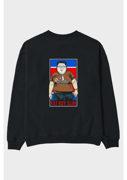 Fat Boy Slim Kim Jong Un Arka Baskılı Siyah Oversize Sweatshirt Erkek Kadın Bisiklet Yaka