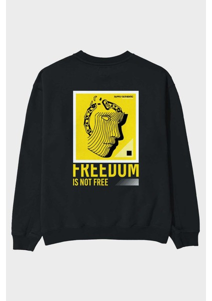 Freedom Is Not Free Arka Baskılı Siyah Oversize Sweatshirt Erkek Kadın Bisiklet Yaka