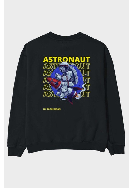 Astronaut Fly To The Moon Yazılı Arka Baskılı Siyah Oversize Sweatshirt Erkek Kadın Bisiklet Yaka
