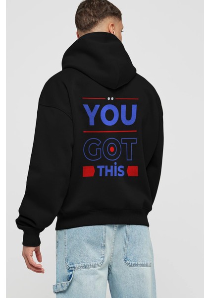 You Got This Arka Baskılı Siyah Oversize Kapüşonlu Sweatshirt Erkek Kadın