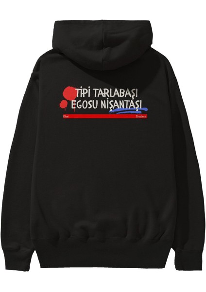 Tipi Tarlabaşı , Egosu Nişantaşı Arka Baskılı Siyah Oversize Kapüşonlu Sweatshirt Erkek Kadın