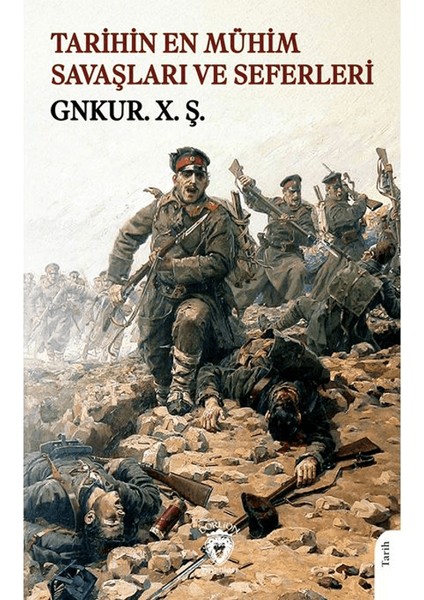 Tarihin En Mühim Savaşları ve Seferleri