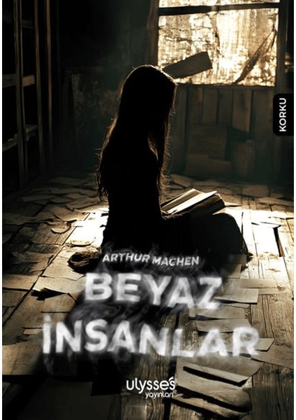 Beyaz İnsanlar - Arthur Machen